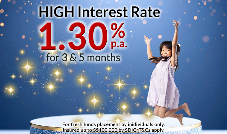 Fixed Deposit Promotion - Enjoy Attractive Rates at 1.30% pa for 3 & 5 months.